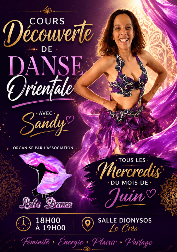 Danse Orientale au Crès : Cours Découverte avec Sandy Affiche cours découverte danse orientale avec Sandy au Crès, tous les mercredis de juin de 18h à 19h, Salle Dionysos.